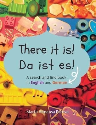 There It Is! Da Ist Es! By Marta Almansa Esteva 9781915193186