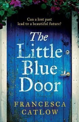 The Little Blue Door By Francesca Catlow 9781915208002 (Paperback)