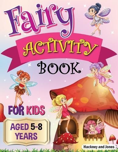 Fairy Activity Book for Kids aged 5-8 Years By Jones 9781915216014