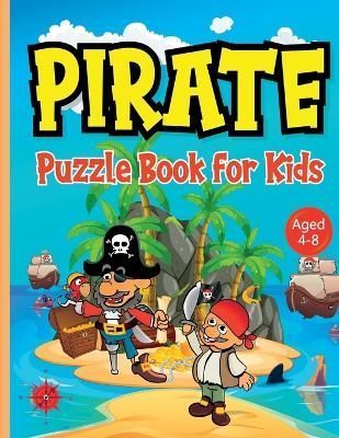 Pirate Puzzle Book for Kids ages 4-8 By Jones 9781915216502