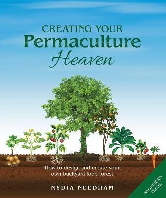 Creating Your Permaculture Heaven By Needham 9781915217219 (Paperback)