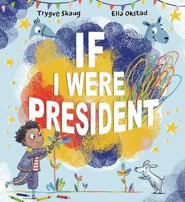 If I Were President 9781915244352 (Hardback)