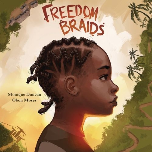 Freedom Braids By Monique Duncan (author), Oboh Moses (artist)