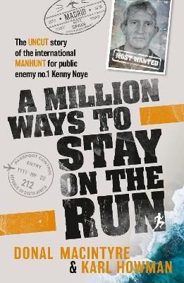 A Million Ways to Stay on the Run By Donal MacIntyre 9781915306265