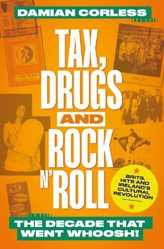 Tax, Drugs and Rock'n'roll By Damian Corless 9781915306593 (Paperback)