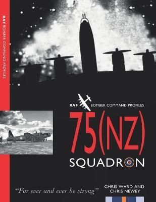75 (NZ) Squadron By Chris Newey, Chris Ward 9781915335173 (Paperback)