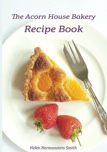 Acorn House Bakery Recipe Book By Hermanstein Smith 9781915353139