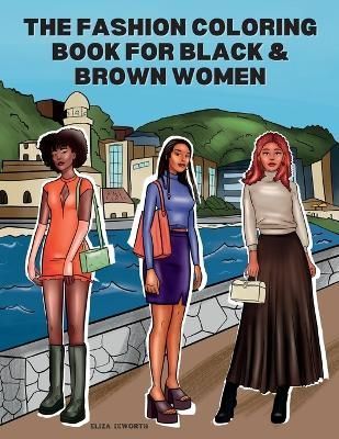 Fashion Coloring Book for Black & Brown Women By Ixworth 9781915363336