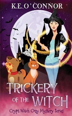 Trickery of the Witch By O'Connor 9781915378057 (Paperback)