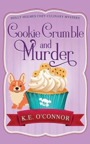 Cookie Crumble and Murder By K E O'Connor 9781915378774 (Paperback)
