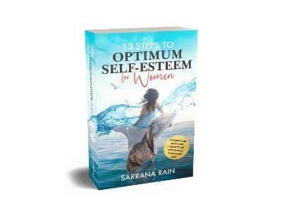 13 Steps To Optimum Self-Esteem For Women By Rain 9781915386663