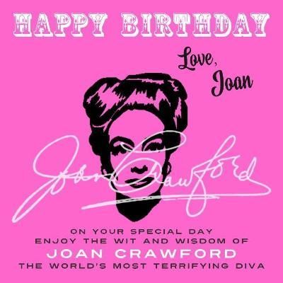 Happy Birthday-Love, Joan By Joan Crawford 9781915393548 (Paperback)
