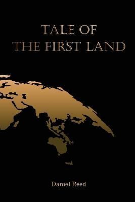 Tale of the First Land By Reed, Daniel 9781915424471 (Paperback)