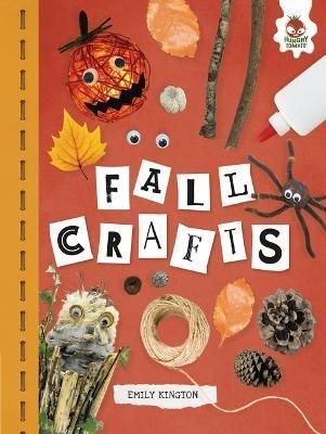 Fall Crafts By Emily Kington 9781915461025 (Hardback)