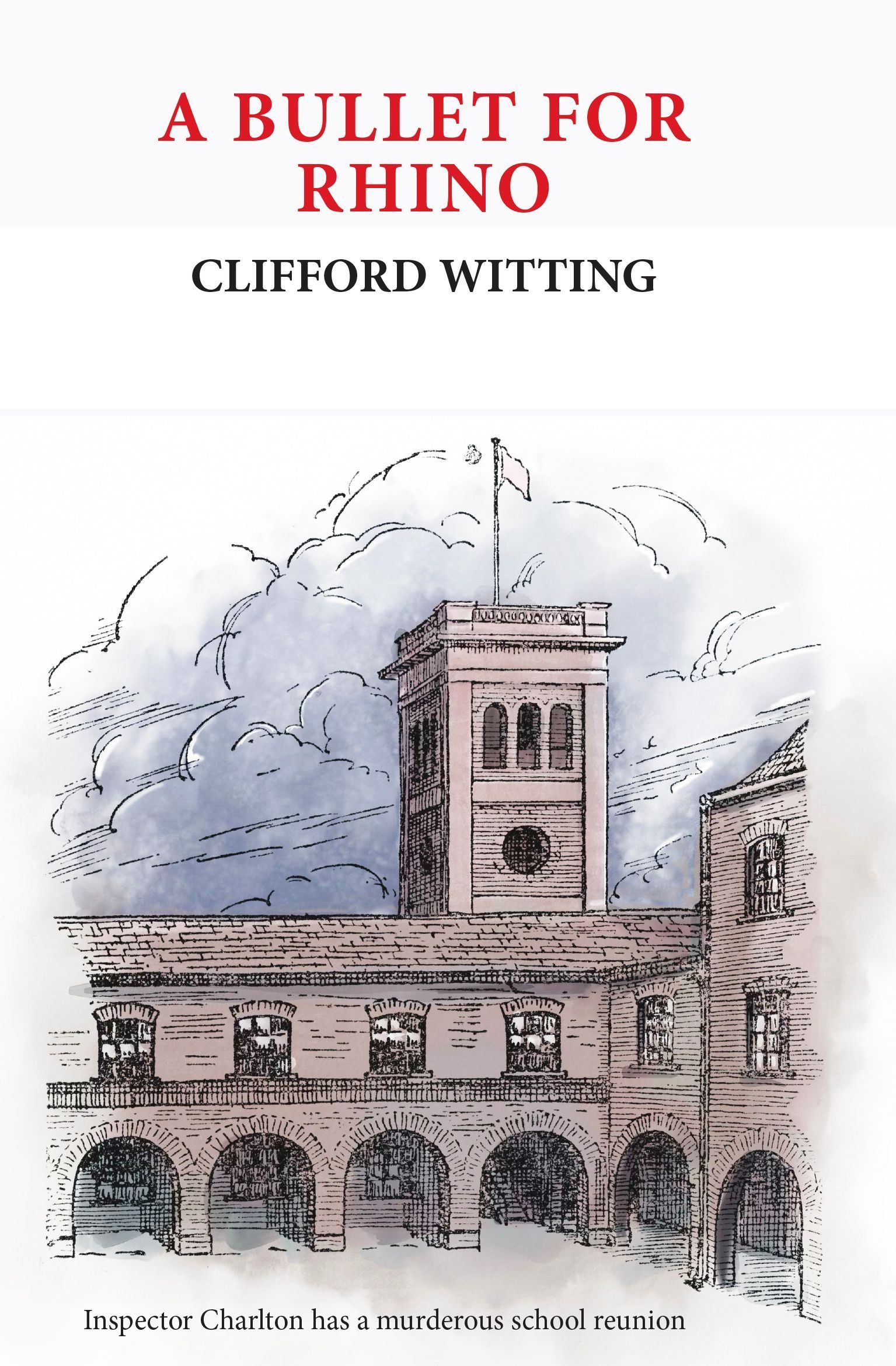 A Bullet For Rhino By Clifford Witting 9781915530271 (Paperback)