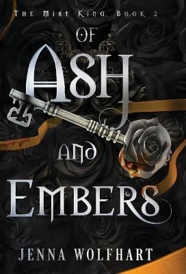 Of Ash and Embers By Jenna Wolfhart 9781915537010 (Hardback)