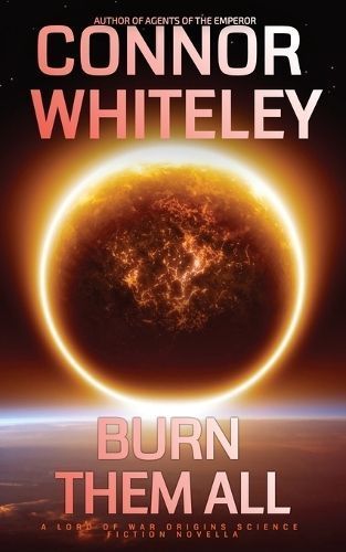 Burn Them All By Whiteley 9781915551931 (Paperback)