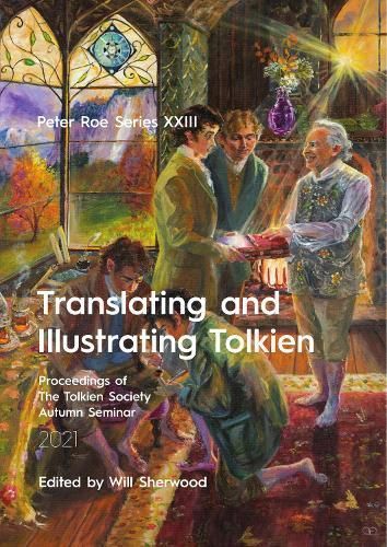 Translating and Illustrating Tolkien By Will Sherwood (editor)