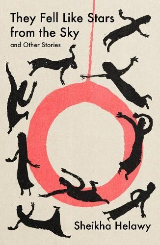 They Fell Like Stars from the Sky & Other Stories 9781915584014