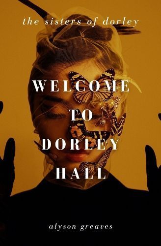 Welcome to Dorley Hall By Alyson Greaves 9781915584632 (Paperback)