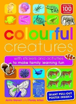 Colourful Creatures By Anita Ganeri, Penny Arlon 9781915588104