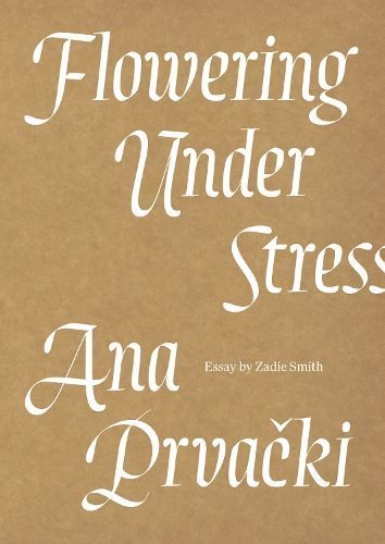 Flowering Under Stress By Ana Prvacki (artist) 9781915609267
