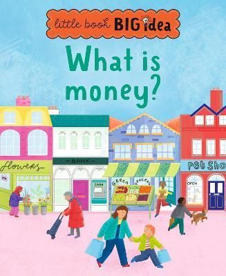 What Is Money? By Sarah Walden (author), Katie Rewse (illustrator)