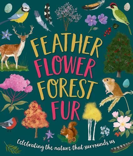 Feather, Flower, Forest, Fur 9781915613547 (Hardback)