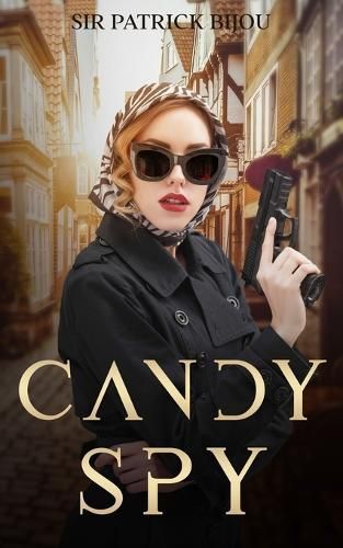 Candy Spy By Sir Patrick Bijou 9781915642264 (Paperback)