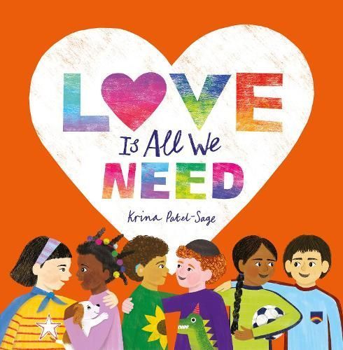 Love Is All We Need By Krina Patel-Sage 9781915659293 (Hardback)