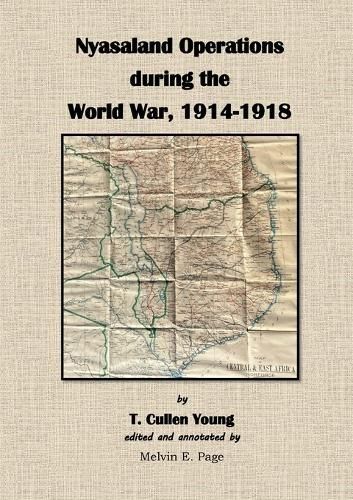 Nyasaland Operations during the World War, 1914-1918 By Young