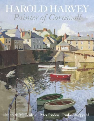 Harold Harvey By Kenneth McConkey, Peter Risdon, Pauline Shepherd