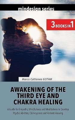 Awakening of the Third Eye and Chakra Healing By Cattaneo Gotam
