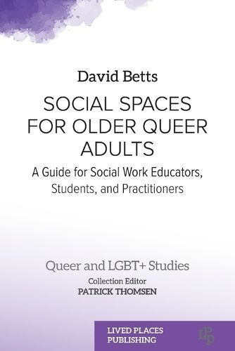 Social Spaces for Older Queer Adults By David Betts 9781915734051