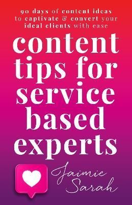 Content Tips For Service Based Experts By Sarah 9781915771070