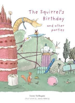 The Squirrel's Birthday and Other Parties 9781915801081 (Hardback)