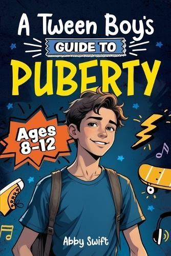 A Tween Boy's Guide to Puberty By Abby Swift 9781915833266 (Paperback)