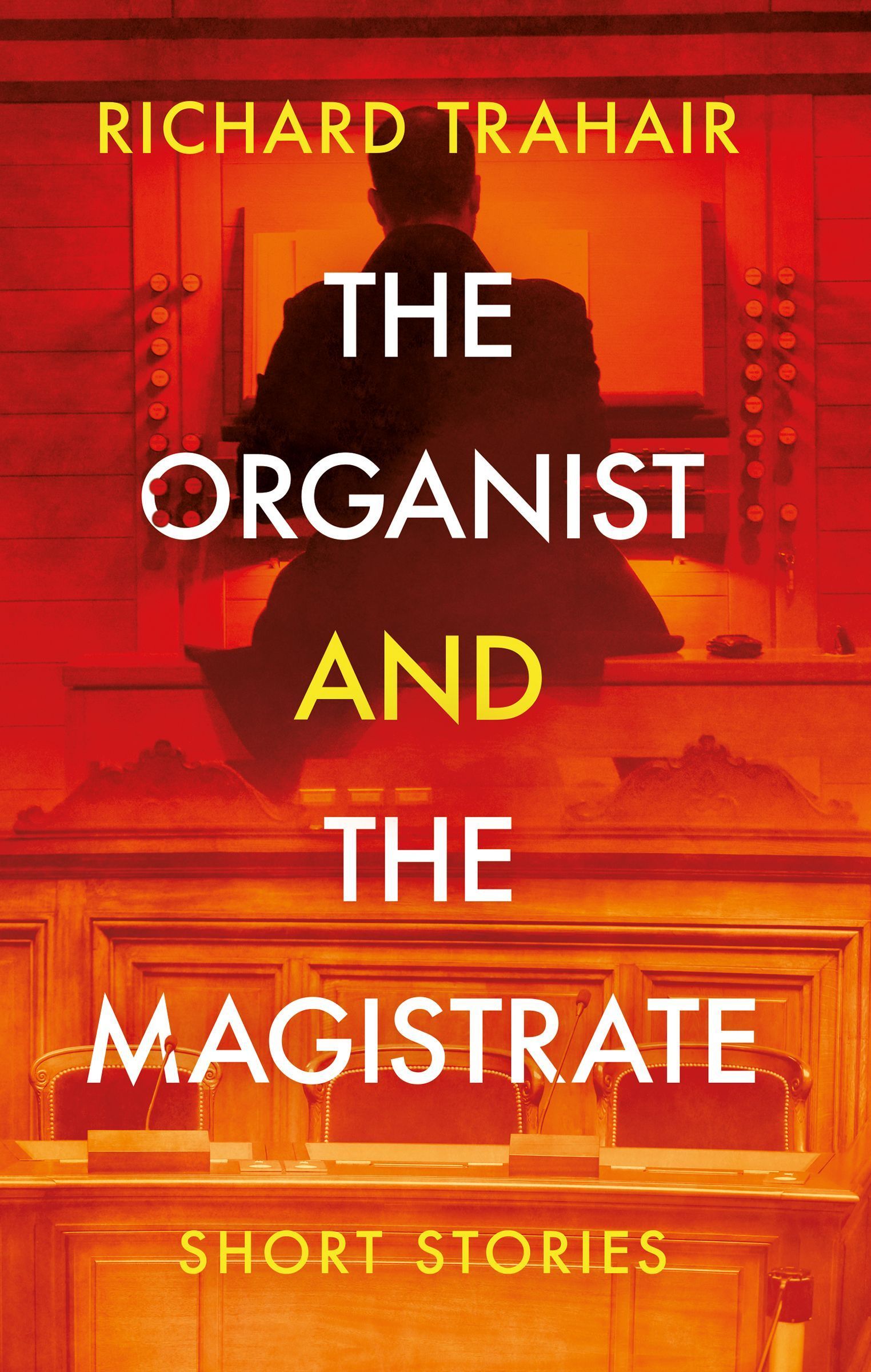 The Organist and the Magistrate By Richard Trahair 9781915853622