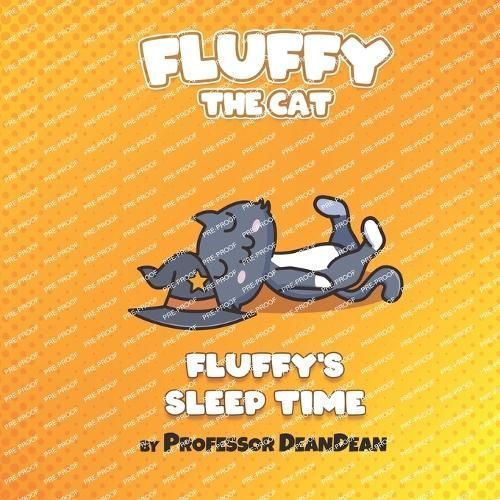 Fluffy's Sleep Time By Professor Deandean 9781915917065 (Paperback)