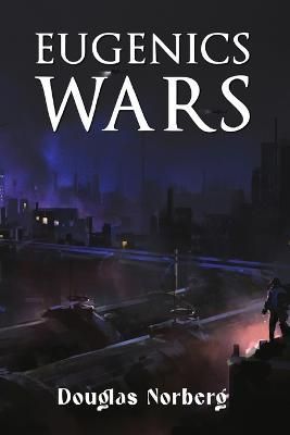 Eugenics War By Douglas Norberg 9781915919625 (Paperback)