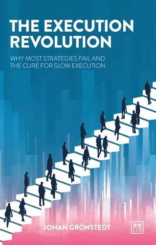 The Execution Revolution By Johan Gronstedt 9781915951458 (Paperback)