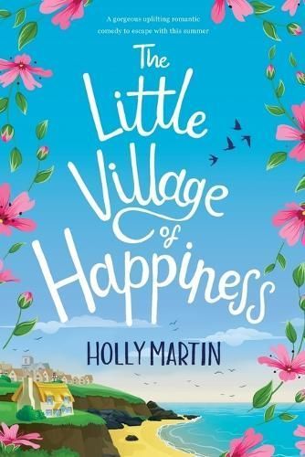 The Little Village of Happiness: Large Print edition By Martin, Holly