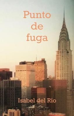 Punto de fuga By Isabel del Rio 9781916030657 (Paperback)