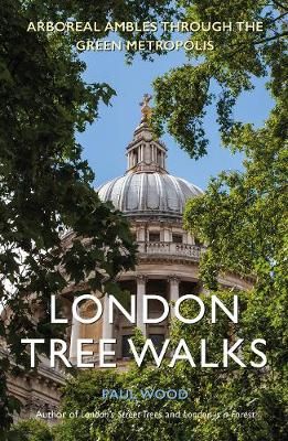 London Tree Walks By Paul Wood 9781916045347 (Paperback)