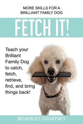 Fetch It! By Courtney 9781916073401 (Paperback)