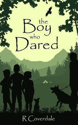 Boy Who Dared By Rachel Coverdale 9781916108059 (Paperback)
