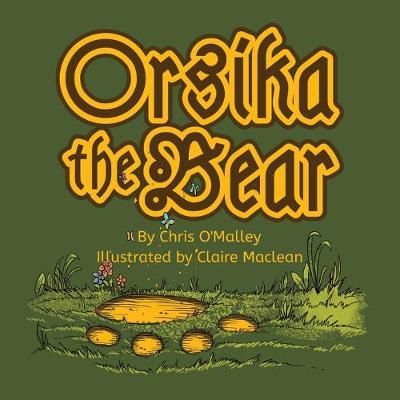 Orsika the Bear By O'Malley, Chris 9781916147744 (Paperback)