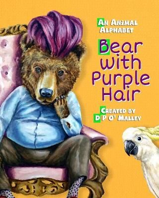 Bear with purple Hair By Malley 9781916156012 (Paperback)