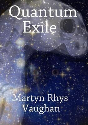 Quantum Exile By Martyn Rhys Vaughan 9781916161962 (Paperback)