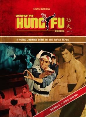 EVERYBODY WAS KUNG FU FIGHTING By Steve Kerridge 9781916223752